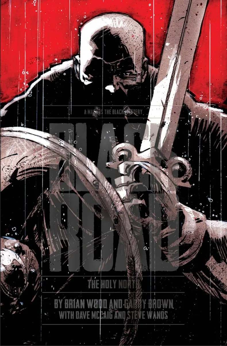 Black Road: Holy North HC by Brian Wood and Garry Brown
